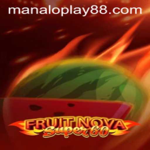 Exploring the Exciting Universe of FruitNovaSuper60 and the Impact of Manaloplay