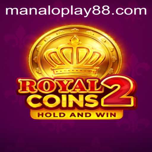 Exploring RoyalCoins2: A Deep Dive into Manaloplay's Latest Sensation
